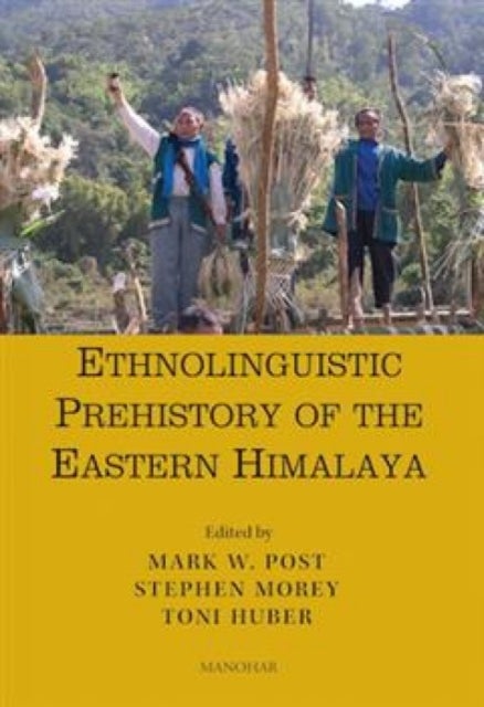 Ethnolinguistic Prehistory of the Eastern Himalaya
