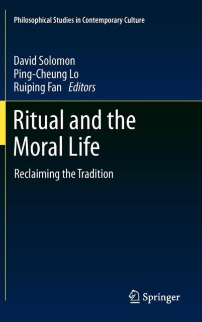 Ritual and the Moral Life - Reclaiming the Tradition