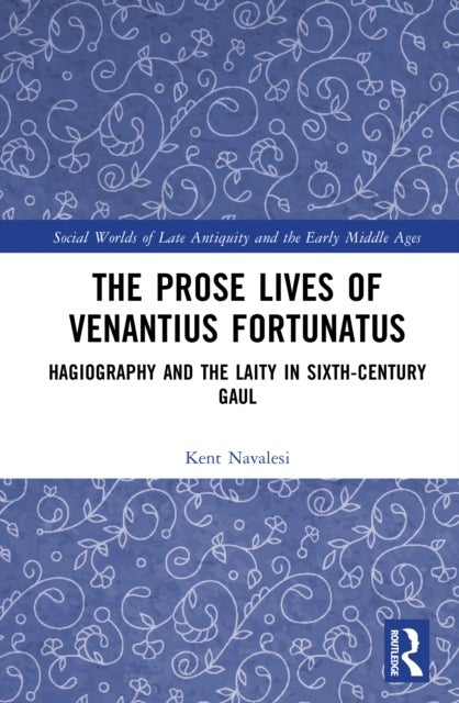 The Prose Lives of Venantius Fortunatus