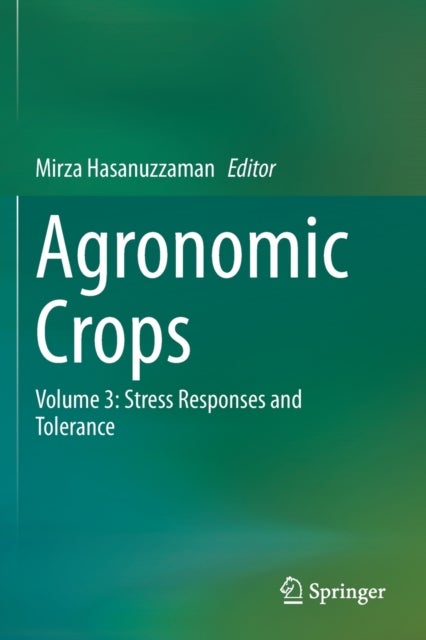 Agronomic Crops - Volume 3: Stress Responses and Tolerance