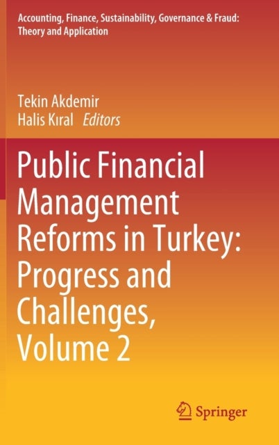 Public Financial Management Reforms in Turkey: Progress and Challenges, Volume 2