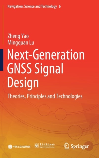 Next-Generation GNSS Signal Design - Theories, Principles and Technologies