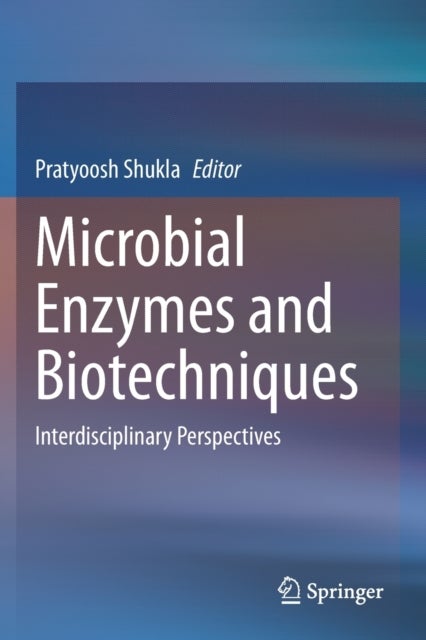 Microbial Enzymes and Biotechniques - Interdisciplinary Perspectives