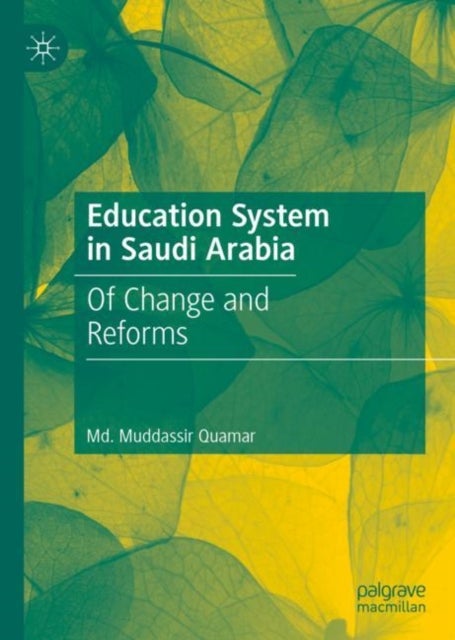 Education System in Saudi Arabia - Of Change and Reforms