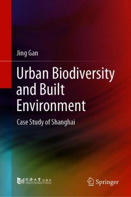 Urban Biodiversity and Built Environment - Case Study of Shanghai