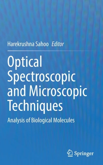 Optical Spectroscopic and Microscopic Techniques - Analysis of Biological Molecules