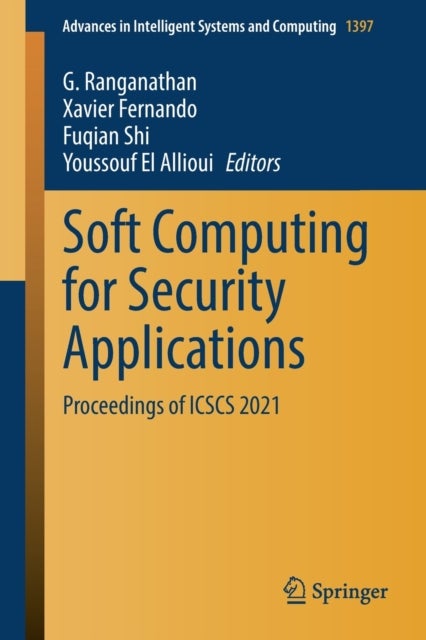 Soft Computing for Security Applications - Proceedings of ICSCS 2021