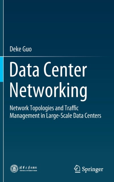 Data Center Networking - Network Topologies and Traffic Management in Large-Scale Data Centers