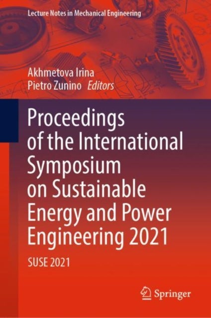 Proceedings of the International Symposium on Sustainable Energy and Power Engineering 2021 - SUSE 2021