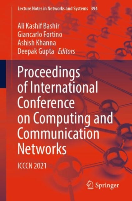 Proceedings of International Conference on Computing and Communication Networks - ICCCN 2021