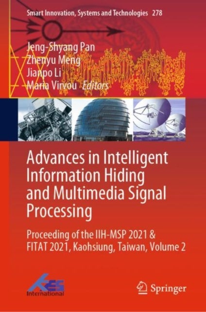 Advances in Intelligent Information Hiding and Multimedia Signal Processing - Proceeding of the IIH-MSP 2021 & FITAT 2021, Kaohsiung, Taiwan, Volume 2