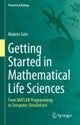 Getting Started in Mathematical Life Sciences