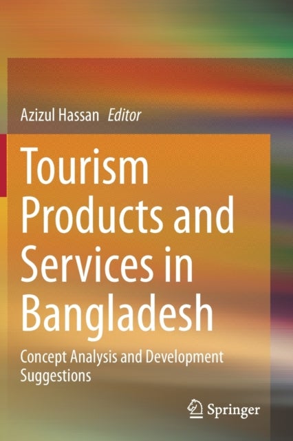 Tourism Products and Services in Bangladesh - Concept Analysis and Development Suggestions