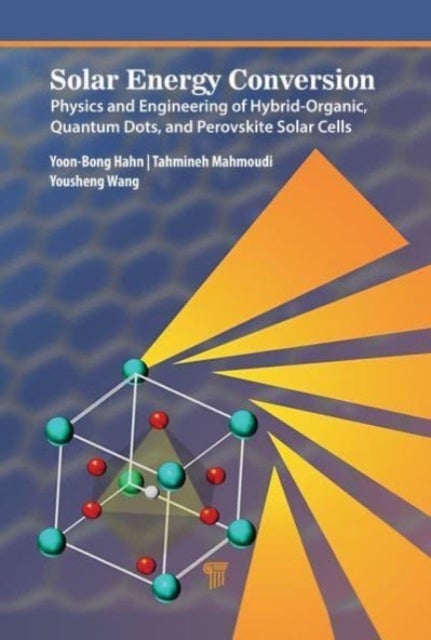 Next-Generation Solar Cells - Principles and Materials