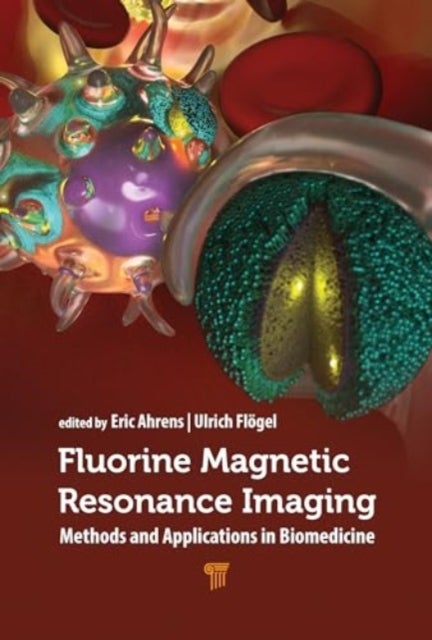 Fluorine Magnetic Resonance Imaging - Methods and Applications in Biomedicine