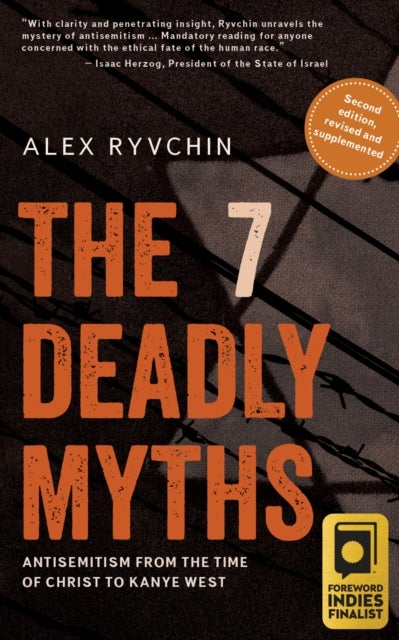The 7 Deadly Myths - Antisemitism from the time of Christ to Kanye West