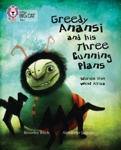 Greedy Anansi and his Three Cunning Plans - Band 13/Topaz