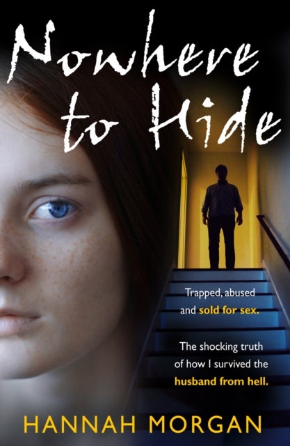 Nowhere to Hide - Trapped, Abused and Sold for Sex
