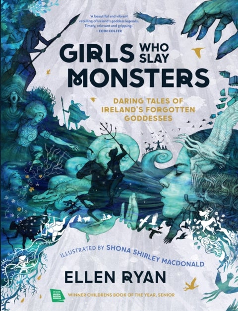 Girls Who Slay Monsters - Daring Tales of Ireland’s Forgotten Goddesses