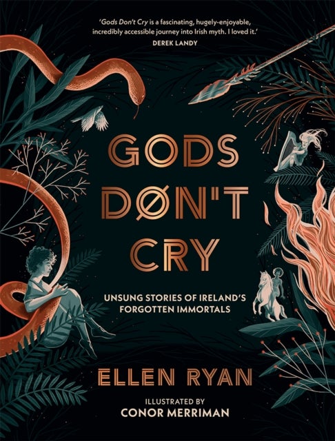 Gods Don’t Cry - Unsung Stories of Ireland’s Forgotten Immortals