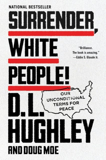 Surrender, White People! - Our Unconditional Terms for Peace