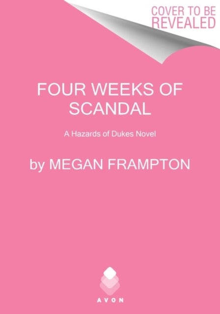 Four Weeks of Scandal - A Hazards of Dukes Novel