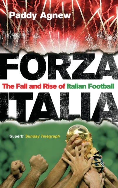 Forza Italia - The Fall and Rise of Italian Football