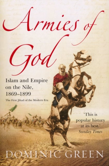 Armies Of God - Islam and Empire on the Nile, 1869-1899