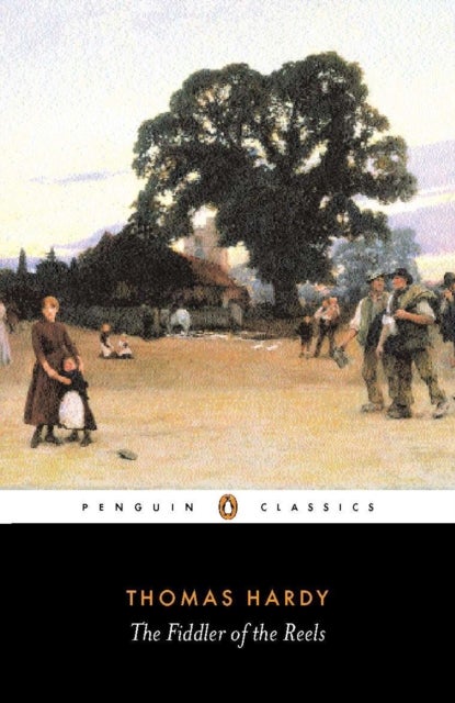 The Fiddler of the Reels and Other Stories 1888-1900