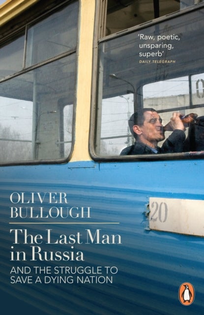 The Last Man in Russia - And The Struggle To Save A Dying Nation