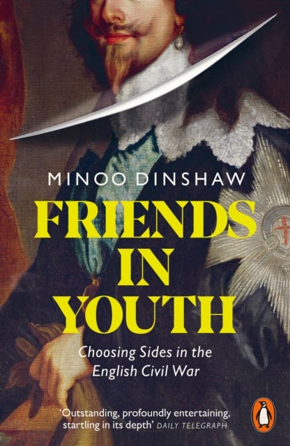 Friends in Youth - Choosing Sides in the English Civil War