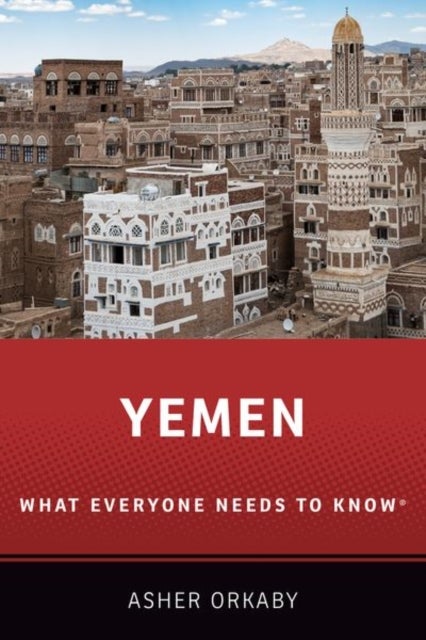 Yemen - What Everyone Needs to Know®