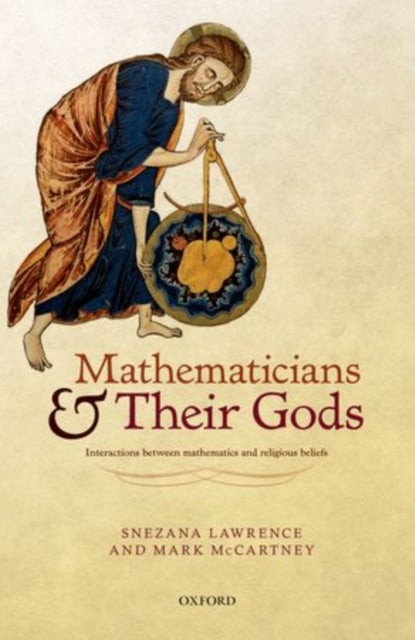 Mathematicians and their Gods - Interactions between mathematics and religious beliefs