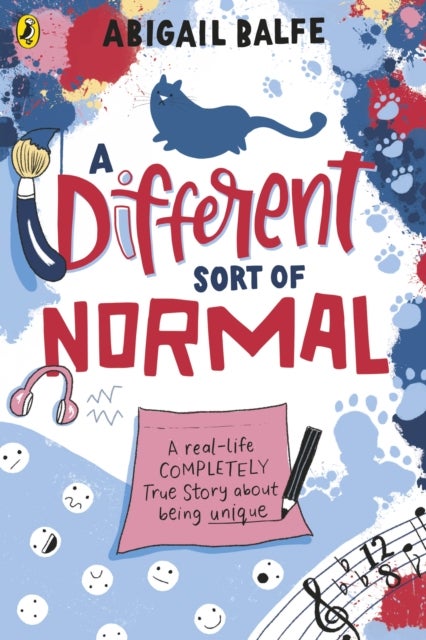 A Different Sort of Normal - A real-life completely true story about being unique
