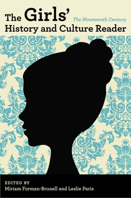 The Girls' History and Culture Reader - The Nineteenth Century