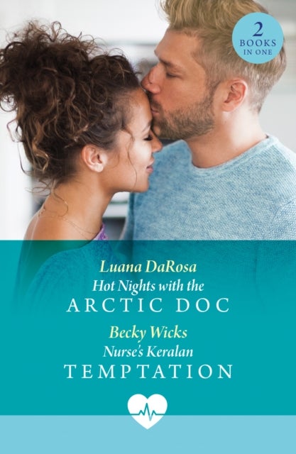 Hot Nights With The Arctic Doc / Nurse's Keralan Temptation - Hot Nights with the Arctic DOC (Valentine Flings) / Nurse's Keralan Temptation (Valentine Flings)