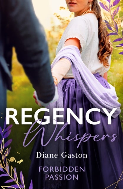 Regency Whispers: Forbidden Passion - Bound by a Scandalous Secret (the Scandalous Summerfields) / Compromised with Her Forbidden Viscount