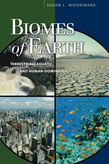 Biomes of Earth - Terrestrial, Aquatic, and Human-Dominated