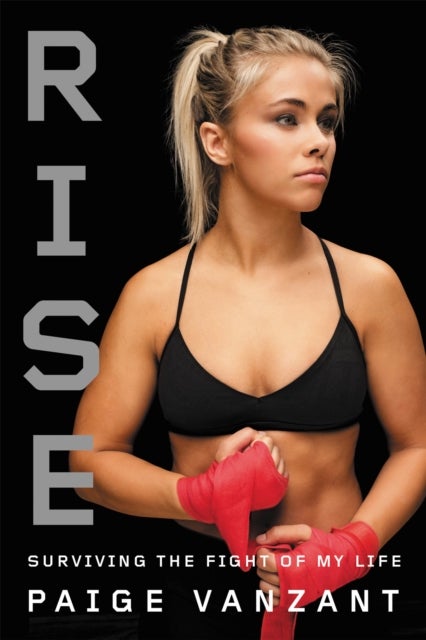 Rise - Surviving the Fight of My Life