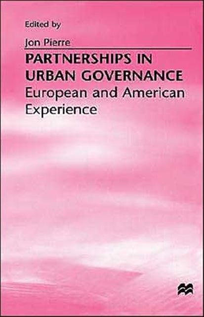 Partnerships in Urban Governance - European and American Experiences