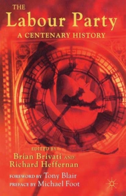 The Labour Party - A Centenary History