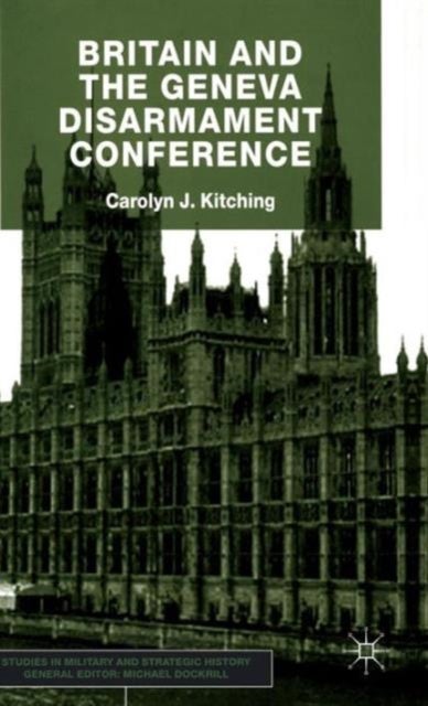 Britain and the Geneva Disarmament Conference