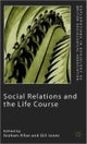 Social Relations and the Life Course