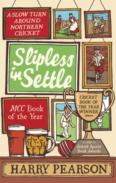 Slipless In Settle - A Slow Turn Around Northern Cricket