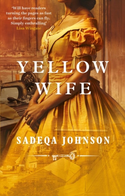 Yellow Wife - Totally gripping and  heart-wrenching historical fiction