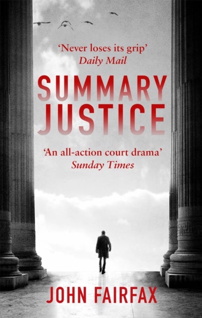 Summary Justice - 'An all-action court drama' Sunday Times