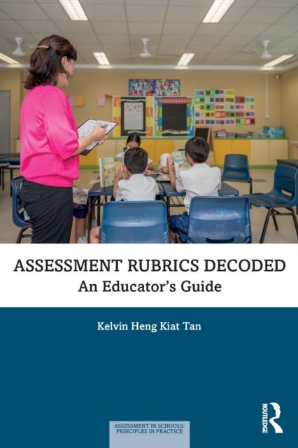Assessment Rubrics Decoded - An Educator's Guide