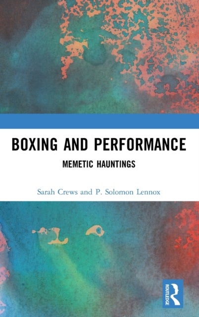 Boxing and Performance - Memetic Hauntings