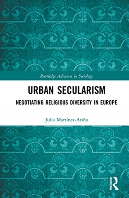 Urban Secularism - Negotiating Religious Diversity in Europe