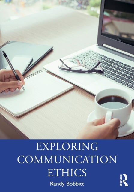Exploring Communication Ethics - A Socratic Approach